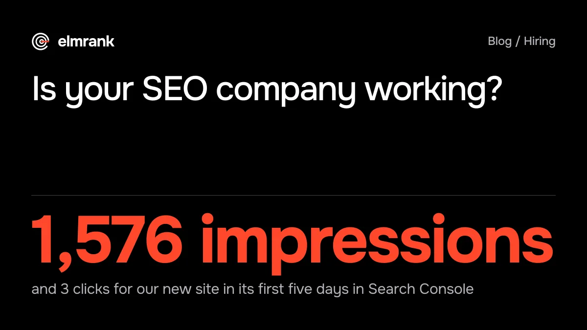 Is your SEO company working?: 1,576 impressions and 3 clicks for our new site in its first five days in Search Console.